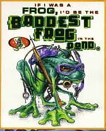 If I was a frog, I'd be the baddest frog on the pond - scuba tshirt.
